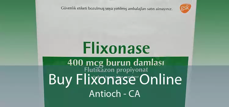 Buy Flixonase Online Antioch - CA
