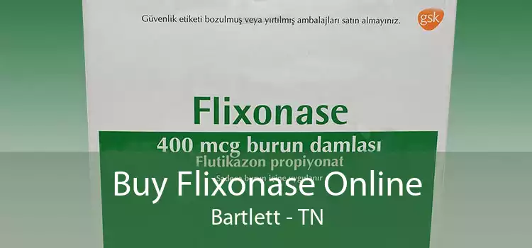 Buy Flixonase Online Bartlett - TN