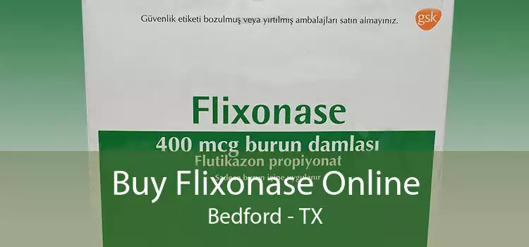 Buy Flixonase Online Bedford - TX