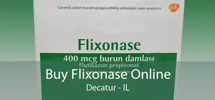 Buy Flixonase Online Decatur - IL
