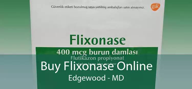 Buy Flixonase Online Edgewood - MD