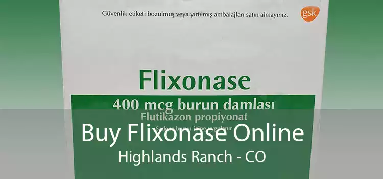 Buy Flixonase Online Highlands Ranch - CO