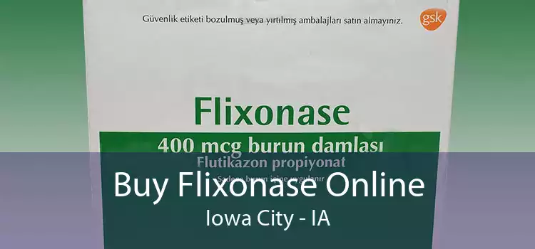 Buy Flixonase Online Iowa City - IA