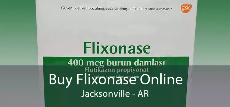 Buy Flixonase Online Jacksonville - AR