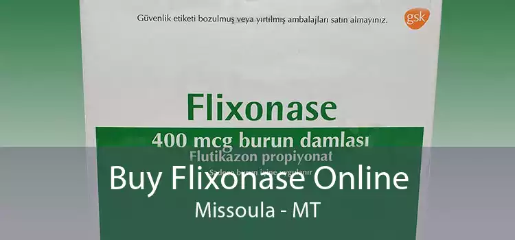 Buy Flixonase Online Missoula - MT