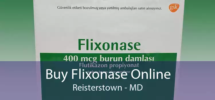 Buy Flixonase Online Reisterstown - MD